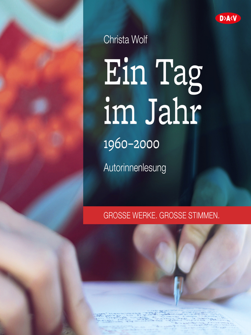 Title details for Ein Tag im Jahr (Autorenlesung) by Christa Wolf - Available